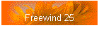 Freewind 25