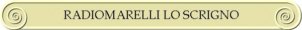 RADIOMARELLI LO SCRIGNO